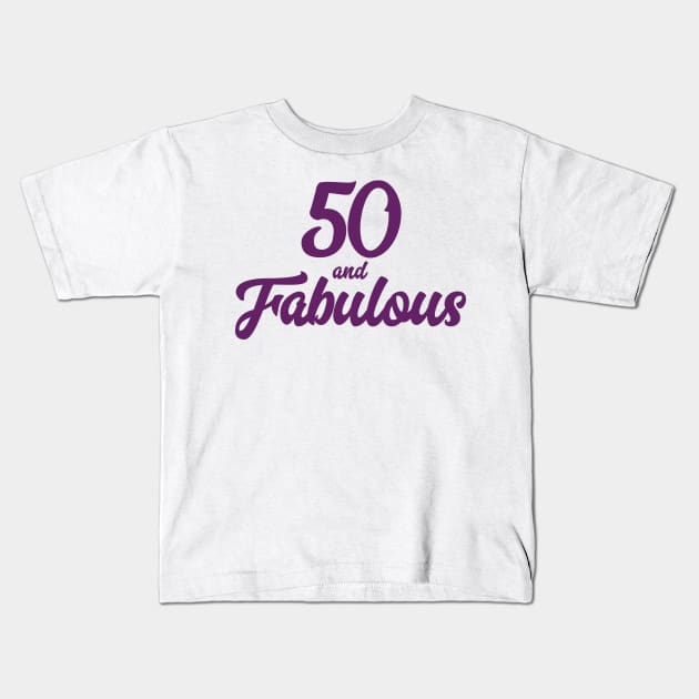 50 and Fabulous Kids T-Shirt by Rvgill22